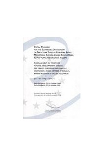 Aménagement du territoire pour le développement durable des espaces européens particuliers : montagnes, zones côtières et rurales, bassins fluviaux et vallées alluviales - Actes, Sofia, octobre 2002 (Aménagement du territoire européen n° 68)