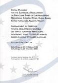 Aménagement du territoire pour le développement durable des espaces européens particuliers : montagnes, zones côtières et rurales, bassins fluviaux et vallées alluviales - Actes, Sofia, octobre 2002 (Aménagement du territoire européen n° 68)
