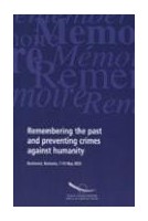 PDF - Remembering the past and preventing crimes against humanity - Seminar, Bucharest, May 2003