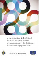 PDF - A qui appartient-il de décider? Le droit à la capacité juridique des personnes ayant des déficiences intellectuelles et psychosociales