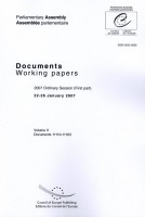 Parliamentary Assembly - Working papers - 2007 Ordinary Session (First part) 22-26 January 2007 - Volume II
