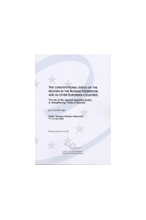 The constitutional status of the regions in the Russian Federation and in other European countries (Studies and texts No. 89)