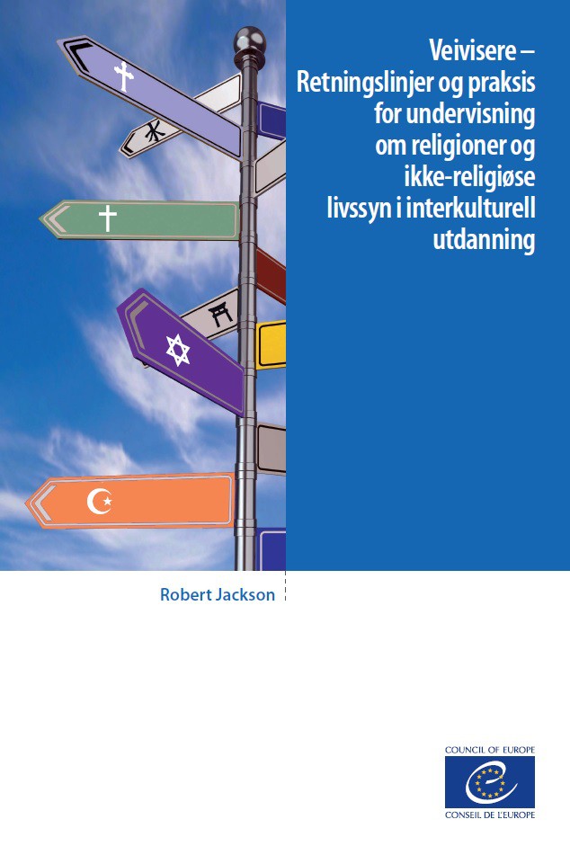 PDF - Veivisere – Retningslinjer og praksis for undervisning om religioner og ikke-religiøse livssyn i interkulturell utdanning (Signposts Norwegian version)