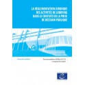 La réglementation juridique des activités de lobbying dans le contexte de la prise de décision publique - Recommandation CM/Rec(2017)2 et exposé des motifs
