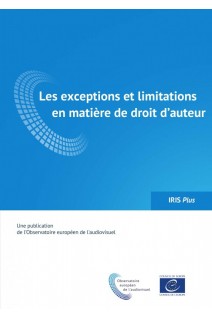 IRIS Plus 2017-1 - Les exceptions et les limitations en matière de droit d'auteur