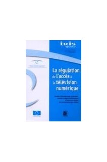IRIS Spécial - La régulation de l'accès à la télévision numérique et le Glossaire de la télévision numérique