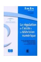 IRIS Spécial - La régulation de l'accès à la télévision numérique et le Glossaire de la télévision numérique