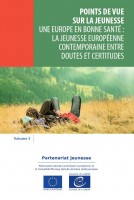 PDF - Points de vue sur la jeunesse  - Volume 3 - Une Europe en bonne santé: la jeunesse européenne contemporaine entre doutes et certitudes