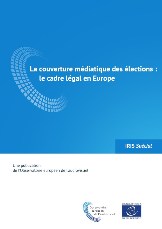 IRIS Spécial - La couverture médiatique des élections: le cadre légal en Europe