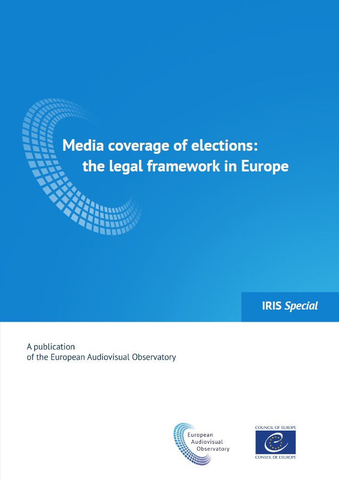 IRIS Special - Media coverage of elections: the legal framework in Europe
