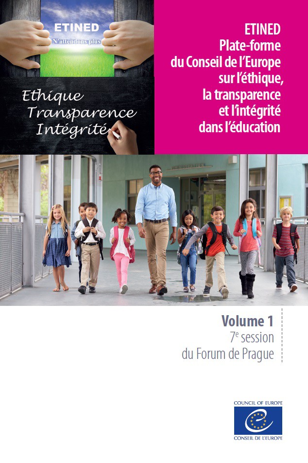 ETINED - Plate-forme du Conseil de l’Europe sur l’éthique, la transparence et l’intégrité dans l’éducation - Volume 1 - 7e session du Forum de Prague