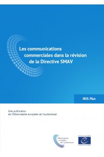 IRIS Plus 2017-2 - Les communications commerciales dans la révision de la Directive SMAV