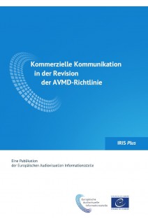 IRIS Plus 2017-2 - Kommerzielle Kommunikation in der Revision der AVMD-Richtlinie