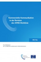 IRIS Plus 2017-2 - Kommerzielle Kommunikation in der Revision der AVMD-Richtlinie
