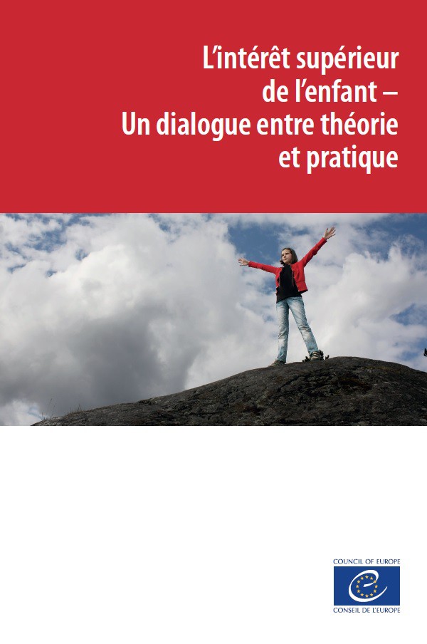 L’intérêt supérieur de l’enfant – Un dialogue entre théorie et pratique