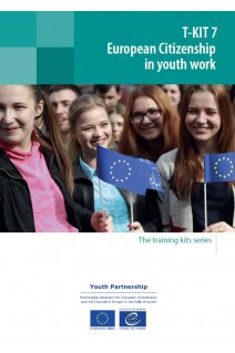 PDF - T-Kit 7 - European Citizenship in youth work (Revised edition)