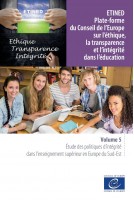 ETINED - Plate-forme du Conseil de l’Europe sur l’éthique, la transparence et l’intégrité dans l’éducation - Volume 5 - Étude des politiques d’intégrité dans l’enseignement supérieur en Europe du Sud-Est