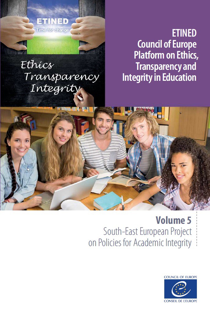 PDF - ETINED - Council of Europe Platform on Ethics, Transparency and Integrity in Education - Volume 5 - South-East European Project on Policies for Academic Integrity