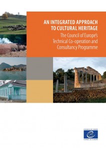 An integrated approach to cultural heritage - The Council of Europe’s Technical Co-operation and Consultancy Programme