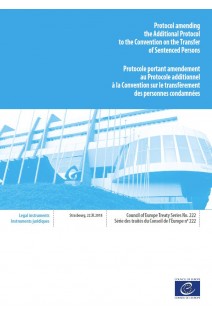 Protocol amending the Additional Protocol to the Convention on the Transfer of Sentenced Persons (Council of Europe Treaty Series No. 222)