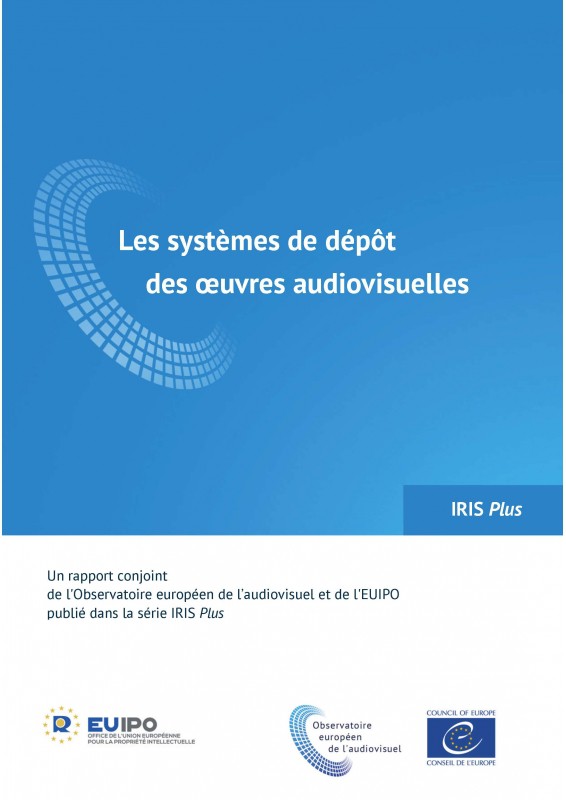 IRIS Plus 2017-3 - Les systèmes de dépôt des œuvres audiovisuelles