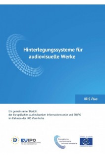 IRIS Plus 2017-3 - Hinterlegungssysteme für audiovisuelle Werke
