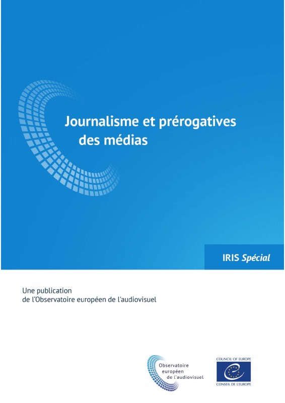 IRIS Spécial - Journalisme et prérogatives des médias