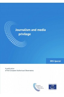 IRIS Special - Journalism and media privilege