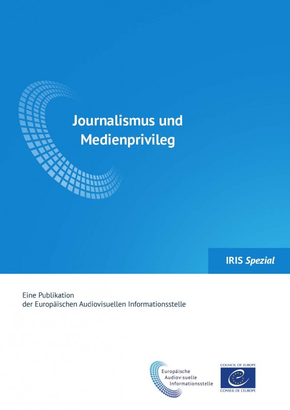 IRIS Spezial - Journalismus und Medienprivileg