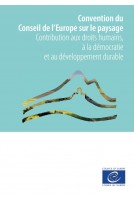 Convention du Conseil de l'Europe sur le paysage - Contribution aux droits humains, à la démocratie et au développement durable