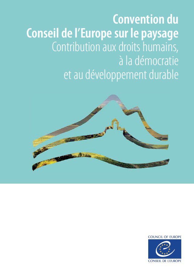 Convention du Conseil de l'Europe sur le paysage - Contribution aux droits humains, à la démocratie et au développement durable