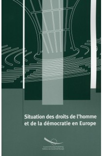 Situation des droits de l'homme et de la démocratie en Europe
