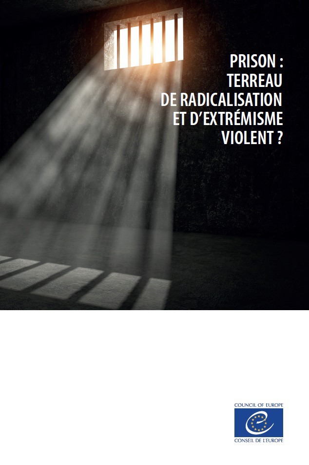 Prison : terreau de radicalisation et d’extrémisme violent ?