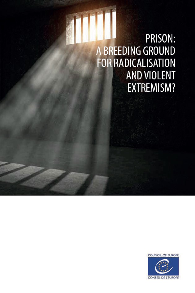 Prison: a breeding ground for radicalisation and violent extremism?