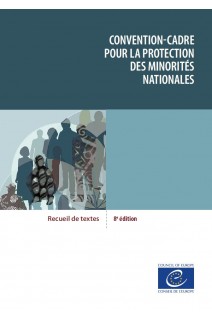 Convention-cadre pour la protection des minorités nationales – Recueil de textes (8e édition)