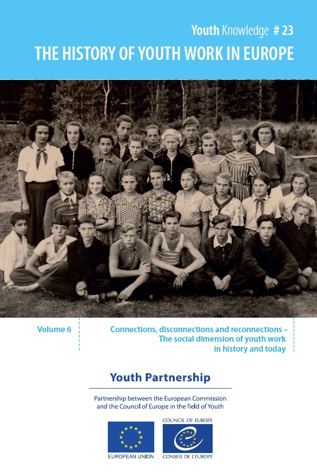 PDF - The history of youth work in Europe, Volume 6 - Youth work and social work - Connections, disconnections and reconnections – The social dimension of youth work in history and today