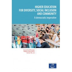 Higher education for diversity, social inclusion and community - A democratic imperative (Council of Europe Higher Education Series No. 22)