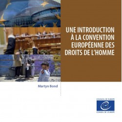 Une introduction à la Convention européenne des droits de l’homme
