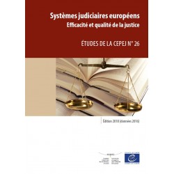 Systèmes judiciaires européens - Édition 2018 (données 2016). Efficacité et qualité de la justice 