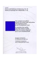 The resolution of conflicts between the central state and entities with legislative power by the Constitutional Court (Science and technique of democracy, No. 35)