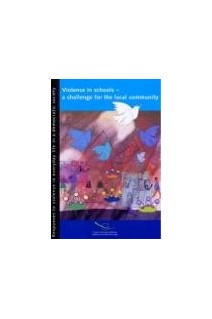 Violence in schools - a challenge for the local community