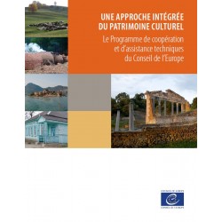 Une approche intégrée du patrimoine culturel - Le Programme de coopération et d'assistance techniques du Conseil de l'Europe
