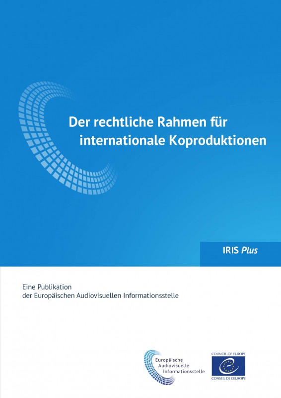 IRIS Plus 2018-3 - Der rechtliche Rahmen für internationale Koproduktionen