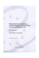 Revised European Charter on The Participation of Young People in Local and Regional Life - Proceedings, Krakow, March 2002 (Studies and texts No. 88)