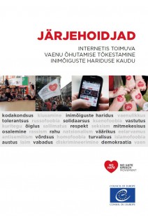 PDF - Järjehoidjad – internetis toimuva vaenu õhutamise tõkestamine inimõiguste hariduse kaudu (Connexions version estonienne)