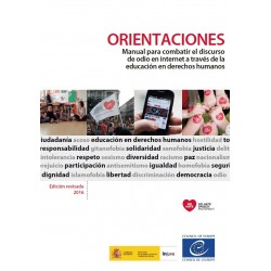 PDF - Orientaciones – Manual para combatir el discurso de odio en internet a través de la educación en derechos humanos Edición revisada, 2016 (Connexions version espagnole)