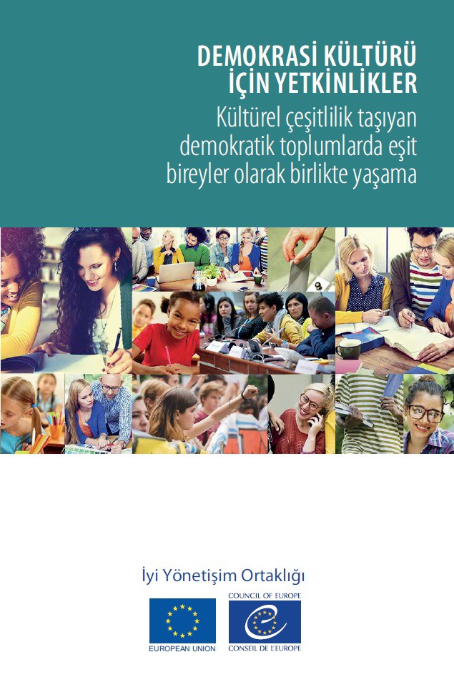 PDF - Demokrasi  Kültürü için yetkinlikler - Kültürel çeşitlilik taşıyan demokratik toplumlarda eşit bireyler olarak birlikte yaşama (Competences for democratic culture Turkish version)