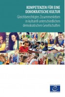 PDF - Kompetenzen für eine demokratische Kultur - Gleichberechtigtes Zusammenleben in kulturell unterschiedlichen demokratischen Gesellschaften (Compétences pour une culture de la démocratie version allemande) version)