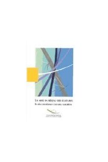 La mise en réseau des cultures - Le rôle des réseaux culturels européens