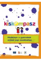 PDF - Kiskompasz - Kézikönyv a gyermekek emberi jogi neveléséhez (Compasito Hungarian version)